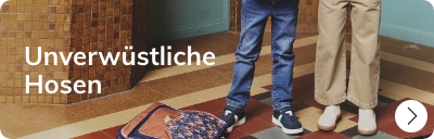 Unverwüstliche Hosen